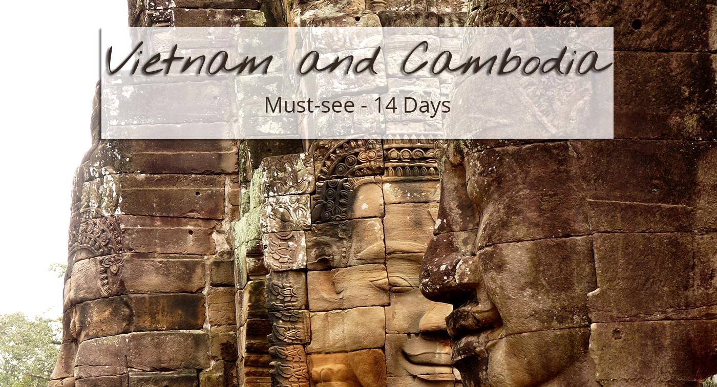 Must-see Vietnam and Cambodia